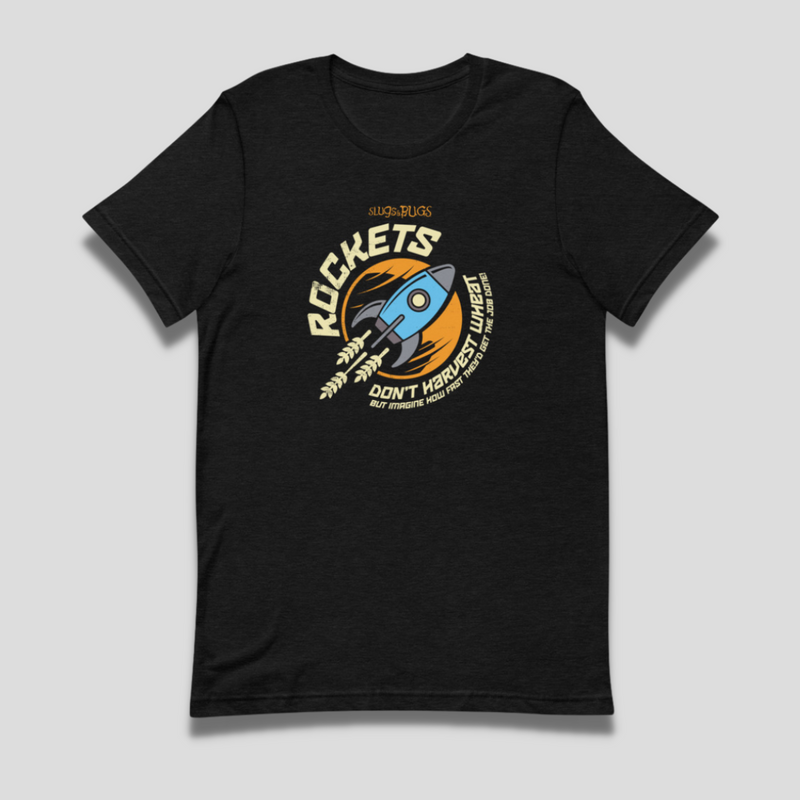 Rockets Don't Harvest Wheat T-Shirt (Adults)