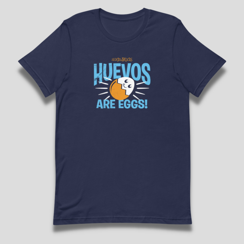 Huevos Are Eggs! T-Shirt (Adults)