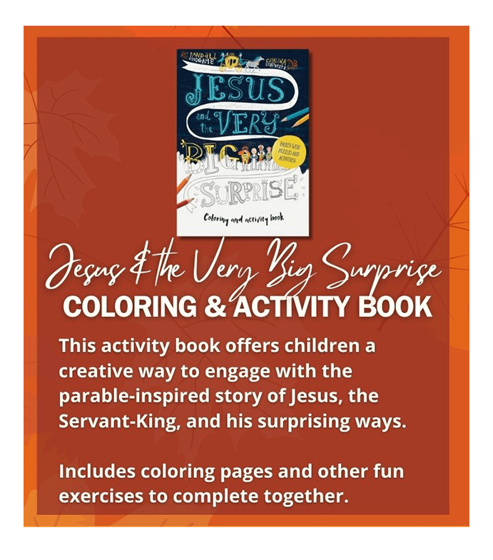 Jesus & the Very Big Surprise Coloring & Activity Book. Offers children a creative way to engage with the parable-inspired story of Jesus, featuring coloring pages and exercises to complete together.